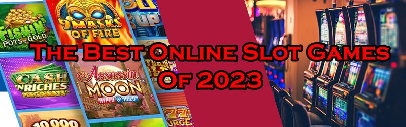 The Best Online Slot Games