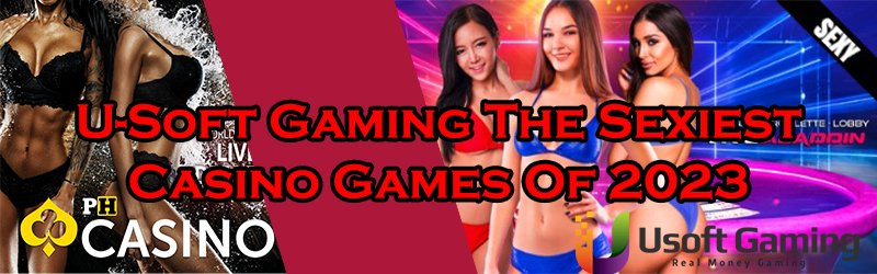 U-Soft Gaming The Sexiest Casino Games